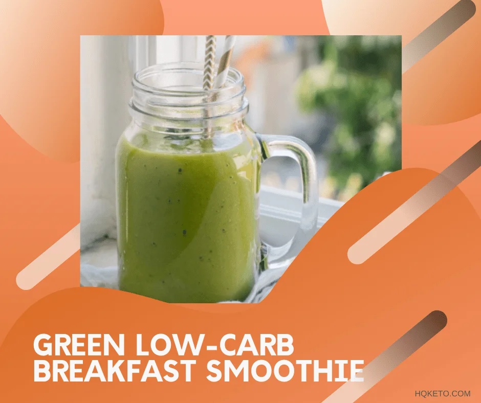 Green Low-Carb Breakfast Smoothie