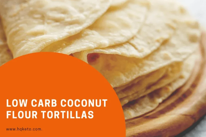 Low Carb Coconut Flour Tortillas
